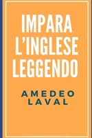 IMPARA L'INGLESE LEGGENDO B0CKQ1FLYK Book Cover