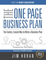 The One Page Business Plan for the Busy Executive: The Fastest, Eaiest Way to Write a Business Plan 1658820010 Book Cover