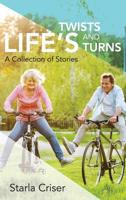 Life's Twists and Turns: A Collection of Stories 0578409933 Book Cover