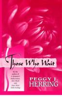 Those Who Wait 1562802232 Book Cover