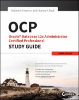 OCP: Oracle Database 12c Administrator Certified Professional Study Guide: Exam 1Z0-063 1118644077 Book Cover