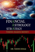 Financial Astrology Strategy: Timing Makes Money Because Timing is Everything B0GMRZ3B4R Book Cover