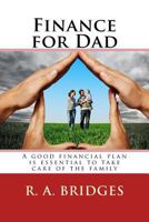 Finance for Dad: Financial Planning Manual 1533075328 Book Cover