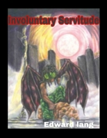 Involuntary Servitude 1300792531 Book Cover