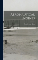 Aeronautical Engines: A Critical Survey of Current Practice With Special Reference to the Balancing of Inertia Forces 1019098562 Book Cover