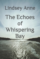 The Echoes of Whispering Bay B0H8S27QV5 Book Cover