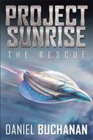 Project Sunrise: The Rescue 1524556963 Book Cover