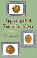 Apples Of Gold Framed In Silve 1413717136 Book Cover