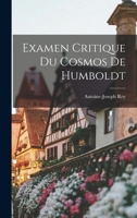 Examen Critique Du Cosmos De Humboldt 1018828265 Book Cover
