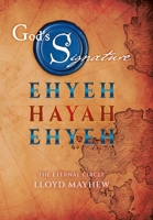 God's Signature: Ehyeh Hayah Ehyeh: The Eternal Circle 1779624409 Book Cover