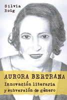 Aurora Bertrana: Innovacion Literaria y Subversion de Genero 1855663066 Book Cover