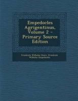 Empedocles Agrigentinus, Volume 2 1295240912 Book Cover