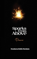 Sparks From Above: Poems B0CQY23TYQ Book Cover