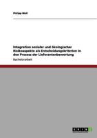 Integration sozialer und �kologischer Risikoaspekte als Entscheidungskriterien in den Prozess der Lieferantenbewertung 3640973836 Book Cover
