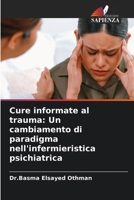 Cure informate al trauma: Un cambiamento di paradigma nell'infermieristica psichiatrica (Italian Edition) 6209874959 Book Cover