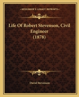 Life of Robert Stevenson, Civil Engineer 0548846405 Book Cover