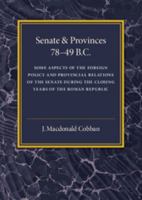 Senate and Provinces 78-49 B.C 1316613003 Book Cover