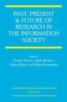 Past, Present and Future of Research in the Information Society 0387327223 Book Cover
