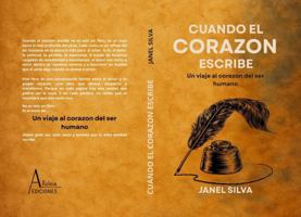 Cuando el corazón escribe: Un viaje al corazón del ser humano (Spanish Edition) 1967995036 Book Cover
