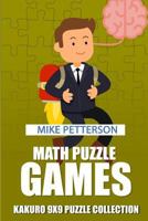 Math Puzzle Games: Kakuro 9x9 Puzzle Collection 1798542943 Book Cover