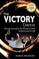 The Victory Dance: Placing Yourself in the Winner's Circle in Sports and in Life 1612420001 Book Cover