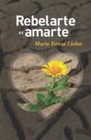 Rebelarte es amarte B09T668QJW Book Cover