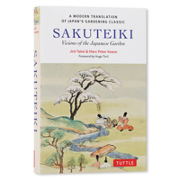 Sakuteiki: A Modern Translation of JapanÆs Gardening Classic: Visions of the Japanese Garden 4805319313 Book Cover
