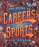 The Guide to Careers in Sports 0964759411 Book Cover