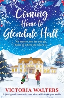 Coming Home to Glendale Hall 1788636074 Book Cover