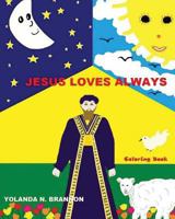 Jesus Loves Always Coloring Book 1483945995 Book Cover