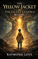 The Yellow Jacket The Jacket's Choice Sequel B0FMFYHZK4 Book Cover