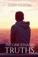 Inconceivable Truths B0F59B7R4M Book Cover