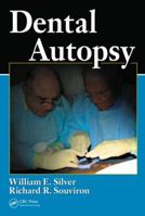 Dental Autopsy 1420070134 Book Cover