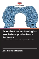 Transfert de technologies aux futurs producteurs de coton (French Edition) 6209845797 Book Cover