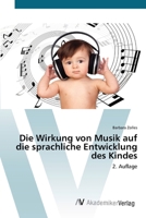 Die Wirkung von Musik auf die sprachliche Entwicklung des Kindes (German Edition) 620885671X Book Cover
