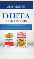 Dieta keto recetas: Dieta keto para la diabetes tipo 2 + Arroz mexicano keto y comidas bajas en carbohidratos (Spanish Edition) 9657775760 Book Cover