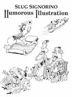 Slug Signorino Humorous Illustration 0578359634 Book Cover