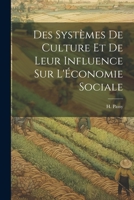 Des Systèmes de Culture et de Leur Influence sur L'Économie Sociale 1022069306 Book Cover