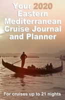 Your 2020 Mediterranean Cruise Journal and Planner: A complete, handbag size paperback publication for cruises up to 21 nights 1695006739 Book Cover