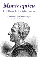 Montesquieu: Let There Be Enlightenment 1009249096 Book Cover