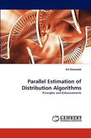 Parallel Estimation of Distribution Algorithms 3838322088 Book Cover
