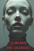 L'Ordine del silenzio (Italian Edition) B0DTG7T46Z Book Cover