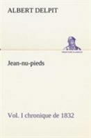 Jean-NU-Pieds Tome I: Chronique de 1832 1022061003 Book Cover