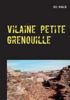 Vilaine Petite Grenouille (French Edition) 2322162000 Book Cover