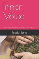 Inner Voice: Practice to listen the Intuitive voice of your soul B08P4C796R Book Cover
