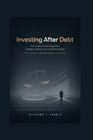 Investing After Debt: How to Balance Debt Repayment, Emergency Savings and Long-Term Investing B0HGC3RV61 Book Cover