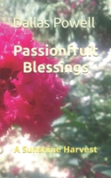 Passionfruit Blessings: A Sunshine Harvest B09QNV6Y8Q Book Cover