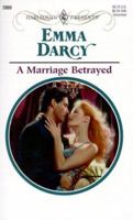 A Marriage Betrayed 0373120699 Book Cover