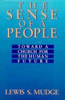 The Sense of a People: Toward a Church for the Human Future 1563380404 Book Cover