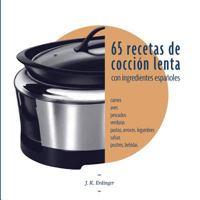 65 Recetas de cocci�n lenta: Con ingredientes espa�oles 1535200278 Book Cover